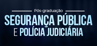 Ps-graduao em Segurana Pblica e Polcia Judiciria 