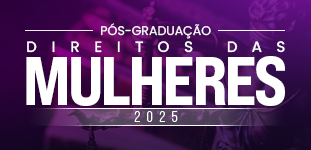  Ps-graduao em Direitos das Mulheres